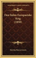 Den Sidste Europaeiske Krig (1858) 1160860521 Book Cover