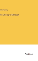 The Lithology of Edinburgh 3382328038 Book Cover