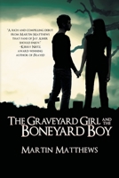 The Graveyard Girl and the Boneyard Boy 1612969747 Book Cover
