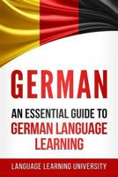 German: An Essential Guide to German Language Learning 1975735285 Book Cover