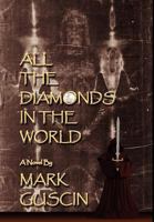 All the Diamonds in the World 1595072330 Book Cover