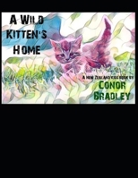 A Wild Kitten's Home B0BS8ZG8YM Book Cover