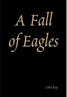 A Fall of Eagles 1409210227 Book Cover
