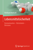 Lebensmittelsicherheit: Kontaminanten - R�ckst�nde - Biotoxine 3662618982 Book Cover