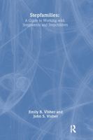 Stepfamilies: A Guide To Working With Stepparents And Stepchildren 1138004340 Book Cover