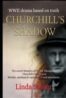 Churchill's Shadow: World War II thriller B089M6P8NQ Book Cover