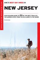 AMC's Best Day Hikes in New Jersey: Four-Season Guide to 50 of the Best Trails in the Garden State, from the Skylands to the Shore 1628420812 Book Cover