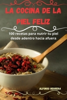 La Cocina de la Piel Feliz 183623015X Book Cover