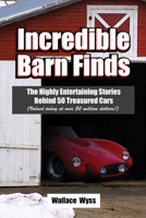 Ultimate Barn Finds: The Hunt for the World's Rarest Collector Cars 1583883053 Book Cover