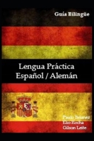 Lengua práctica: español / alemán: guía bilingue (Spanish Edition) B08BWGPPYS Book Cover