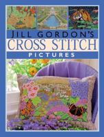 Jill Gordons Cross Stitch Pictures 0715315978 Book Cover