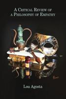A Critical Review of a Philosophy of Empathy 1727134419 Book Cover