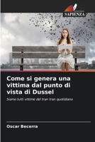 Come si genera una vittima dal punto di vista di Dussel (Italian Edition) 6208207029 Book Cover