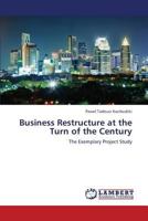 Business Restructure at the Turn of the Century 3659334057 Book Cover