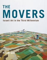 The Movers: Israeli Art in the Third Millennium 0228025672 Book Cover