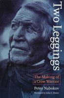 Two Leggings: The Making of a Crow Warrior 0803283512 Book Cover