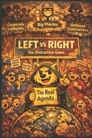 Left vs Right: The Distraction Game B0GL337N27 Book Cover