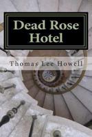 Dead Rose Hotel: Womb with a View 1494363828 Book Cover