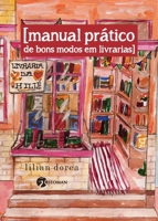 Manual prático de bons modos em livrarias 859890371X Book Cover