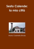 Sesto Calende: la mia città 129102560X Book Cover