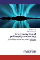 Interconnection of philosophy and society: Philosphy and society: past, present and future prospects 613733936X Book Cover