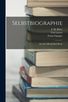Selbstbiographie: Für Die Öffentlichkeit Bearb 1017988293 Book Cover