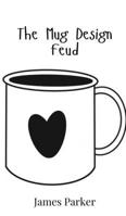 The Mug Design Feud 9908018906 Book Cover