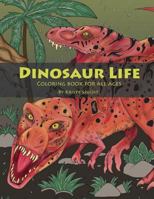 Dinosaur Life: Coloring Book for All Ages 0692085416 Book Cover