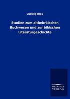 Studien Zum Althebr Ischen Buchwesen Und Zur Bibischen Literaturgeschichte 384601365X Book Cover