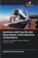 Gestione dell'uscita dei dipendenti nell'industria carbonifera (Italian Edition) 6209610390 Book Cover