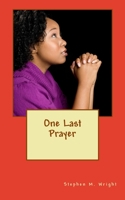 One Last Prayer 1505400651 Book Cover