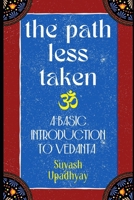 The Path Less Taken: An Introduction to Vedanta B0GM6KG8BY Book Cover