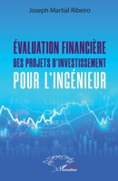 Evaluation financière des projets d'investissement pour l'ingénieur. (Harmattan Sénégal) (French Edition) 2140305493 Book Cover