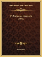 De Calidasae Sacuntala (1845) 1169524079 Book Cover