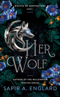 Her Wolf (Wolves of Montrevere) 1662536429 Book Cover