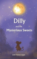 Dilly and the Mysterious Sweets 1068166010 Book Cover