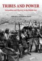 Tribes and Power: Nationalism and Ethnicity in the Middle East 0863568041 Book Cover