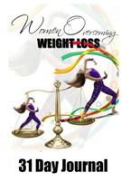 Women Overcoming Weight Loss Journal: Daily Journal 0692255222 Book Cover