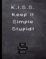 K.I.S.S. Keep it simple stupid! 365 Planner 2020: Recovery planner diary to support your mental wellbeing, keep track of affirmations and reflection ... sober quote cover art design (Recovery rocks) 1691496480 Book Cover