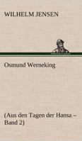 Osmund Werneking: (Aus den Tagen der Hansa - Band 2) 3842415346 Book Cover
