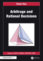 Arbitrage and Rational Decisions (Chapman and Hall/CRC Financial Mathematics Series) 103286351X Book Cover
