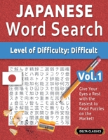 Japanese Word Search - Level of Difficulty: Hard - Vol.1 - Delta Classics - Give Your Eyes a Rest with the Easiest to Read Puzzles on the Market! B0DX4WBG55 Book Cover