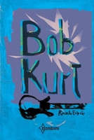 Bob Kurt 6586389909 Book Cover