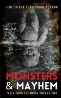 Monsters and Mayhem: Twenty-Four Sinister tales of Monsters, Aliens and Cryptids 1990245552 Book Cover