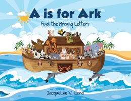 A is for Ark: Find the Missing Letters B0GZKKQ6N1 Book Cover