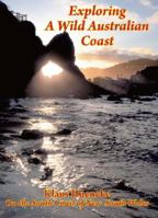 Exploring a Wild Australian Coast: On the South Coast of New South Wales 1925078299 Book Cover