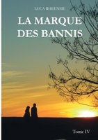 La marque des Bannis: Tome IV (French Edition) 2322478229 Book Cover