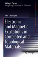 Electronic and Magnetic Excitations in Correlated and Topological Materials 3319899376 Book Cover