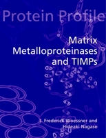 Matrix Metalloproteinases and TIMPS (Protein Profile) 0198502680 Book Cover