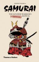Samurai: The Japanese Warrior's [Unofficial] Manual 0500251886 Book Cover